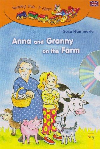 Anna and Granny on the Farm + CD: Lesezug Englisch / Reading Train - First steps in English