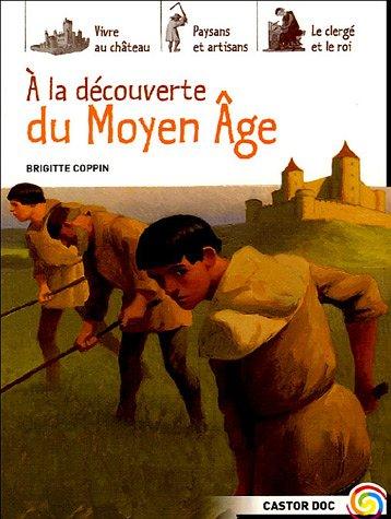 A la découverte du Moyen Age