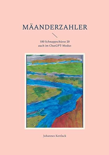 Mäanderzahler: 100 Schnappschüsse davon 20 auch im ChatGPT-Modus