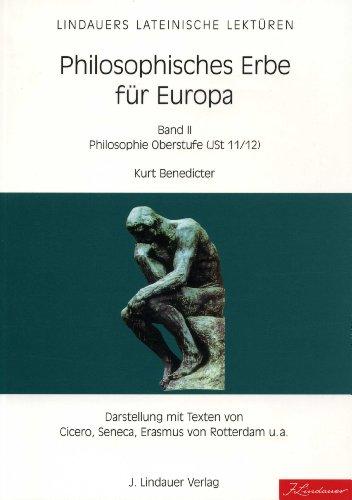 Philosophisches Erbe für Europa: Benedicter, Kurt, Bd.2 : Philosophie Oberstufe