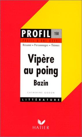 Vipère au poing, Bazin