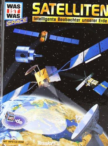 Was ist was Space, Satelliten, m. CD-ROM: Intelligente Beobachter unserer Erde