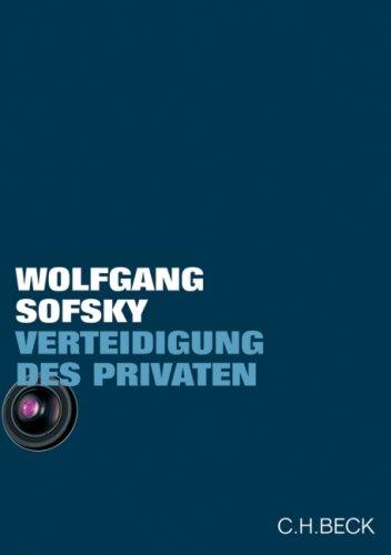 Verteidigung des Privaten: Eine Streitschrift