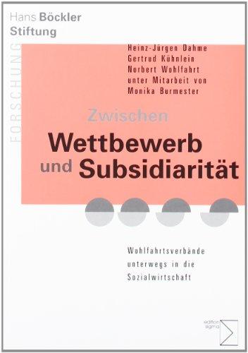 Zwischen Wettbewerb und Subsidiartät: Wohlfahrtsverbände unterwegs in die Sozialwirtschaft