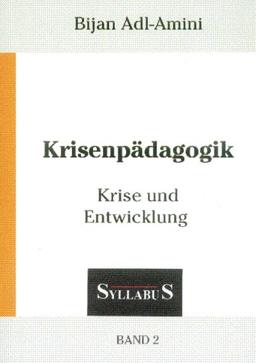 Krisenpädagogik: Band 2: Krise und Entwicklung