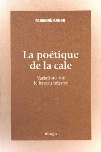 La poétique de la cale : variations sur le bateau négrier