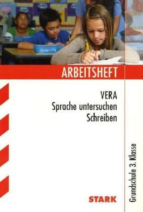 Arbeitshefte Grundschule / VERA - Sprache untersuchen - Schreiben: 3. Klasse