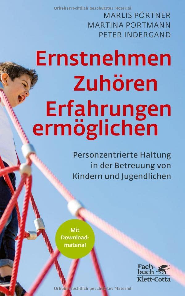 Ernstnehmen – Zuhören – Erfahrungen ermöglichen: Personzentrierte Haltung in der Betreuung von Kindern und Jugendlichen