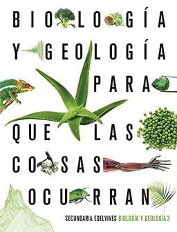 Proyecto: Para que las cosas ocurran - Biología y Geología 3