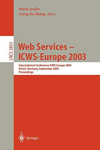 Web Services - ICWS-Europe 2003: International Conference ICWS-Europe 2003, Erfurt, Germany, September 23-24, 2003, Proceedings (Lecture Notes in Computer Science, 2853, Band 2853)