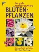 Der große Kosmos-Naturführer Blütenpflanzen. Über 1900 Arten