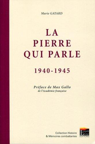 La pierre qui parle, 1940-1945