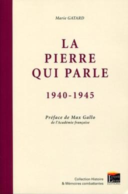 La pierre qui parle, 1940-1945