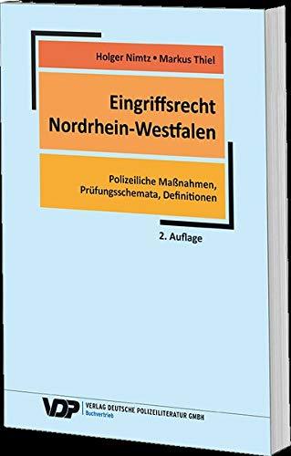 Eingriffsrecht Nordrhein-Westfalen: Polizeiliche Maßnahmen, Prüfungsschemata, Definitionen (VDP-Fachbuch)