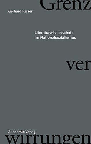 Grenzverwirrungen - Literaturwissenschaft im Nationalsozialismus