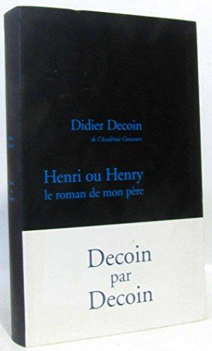 HENRI OU HENRY. Le Roman de mon père