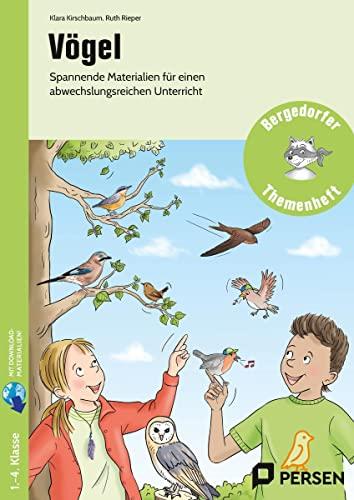 Vögel: Spannende Materialien für einen abwechslungsreichen Unterricht (1. bis 4. Klasse) (Bergedorfer Themenhefte - Grundschule)