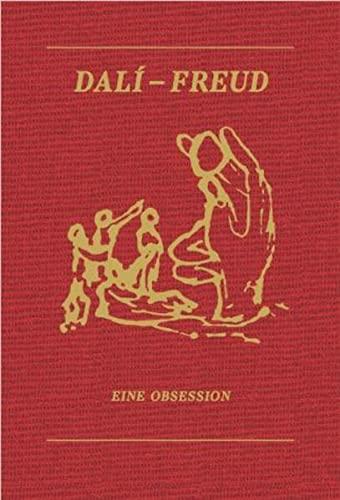 Dali - Freud. Eine Obsession: Ausst. Kat. Belvedere, Wien 2022