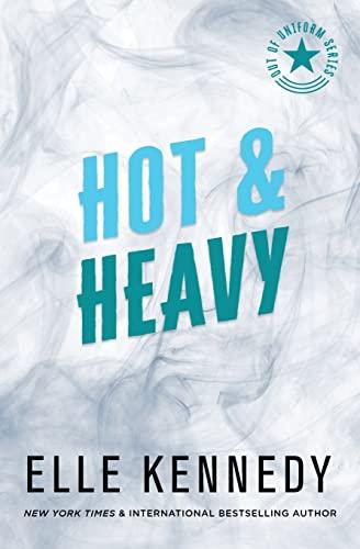 Hot & Heavy (Out of Uniform, Band 2)