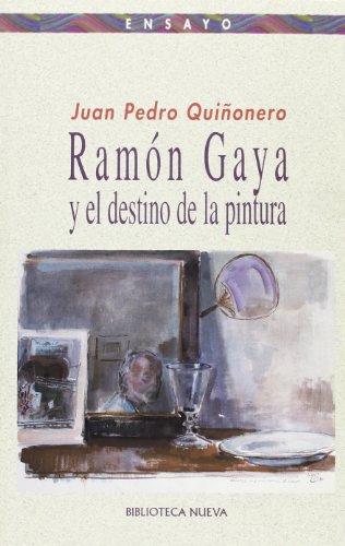 Ramón Gaya y el destino de la pintura (Ensayo/Pensamiento, Band 91)