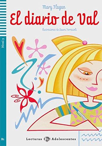 El diario de Val: Buch mit Audio-CD. Spanische Lektüre für das 4. Lernjahr. Buch + Audio-CD (Lecturas ELI Adolescentes)