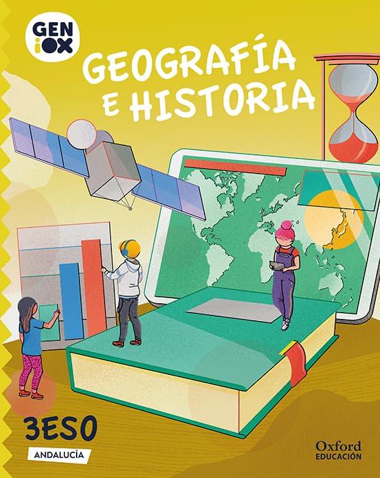 Geografía e Historia 3º ESO. GENiOX Libro del Alumno (Andalucía)