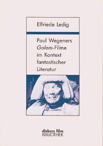 Paul Wegeners "Golem"-Filme im Kontext fantastischer Literatur: Grundfragen zur Gattungsproblematik fantastischen Erzählens