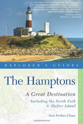 Explorer's Guides the Hamptons: A Great Destination: A Complete Guide: Including the North Fork and Shelter Island (Great Destinations Hamptons: Includes the North Fork & Shelter)