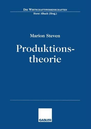 Produktionstheorie (Die Wirtschaftswissenschaften) (German Edition)