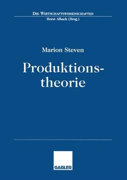 Produktionstheorie (Die Wirtschaftswissenschaften) (German Edition)