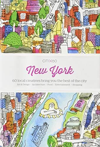 CITIx60 City Guides - New York: 60 local creatives bring you the best of the city