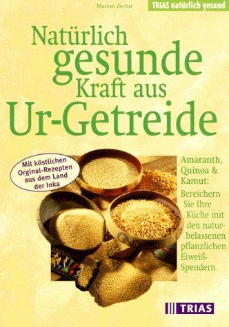 Natürlich gesunde Kraft aus Ur- Getreide