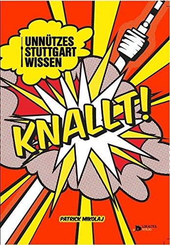 Unnützes Stuttgartwissen knallt!