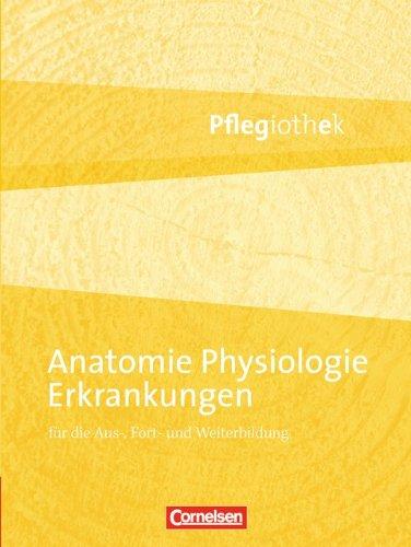 Pflegiothek: Anatomie, Physiologie, Erkrankungen