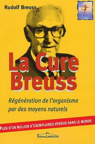 La Cure Breuss : Régénération totale de l'organisme