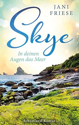 Skye: In deinen Augen das Meer