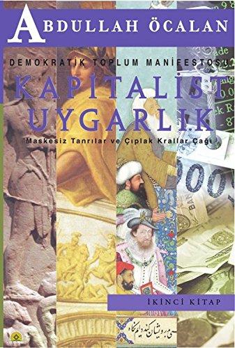 Demokratik Uygarlik Manifestosu/Kapitalist uygarlık: Maskesiz tanrılar va çıplak krallar çağı: Demokratik toplum manifestosu, 2. kitap