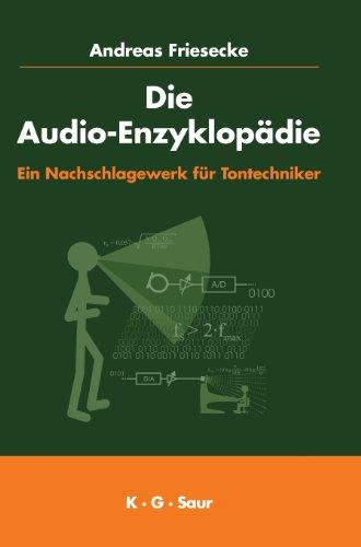 Die Audio-Enzyklopädie: Ein Nachschlagewerk für Tontechniker