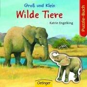 Groß und Klein Wilder Tiere. Wer gehört zu wem? Tierkinder und ihre Eltern