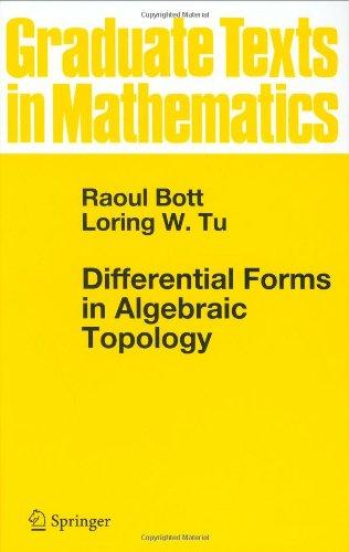 Differential Forms in Algebraic Topology (Graduate Texts in Mathematics)