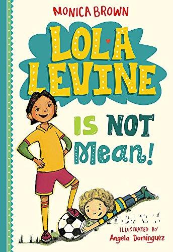 Lola Levine Is Not Mean! (Lola Levine, 1, Band 1)