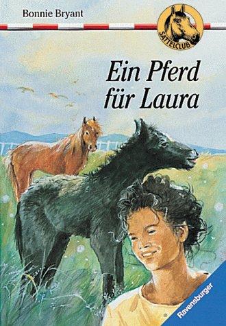 Sattelclub 3. Ein Pferd für Laura. ( Ab 10 J.)