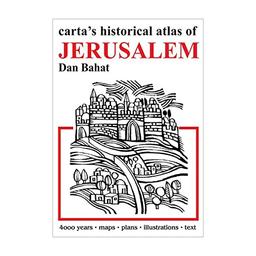 Carta's Historical Atlas of Jerusalem: An Illustrated Survey