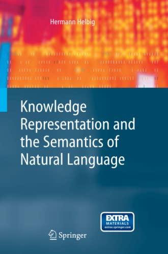 Knowledge Representation and the Semantics of Natural Language (Cognitive Technologies)