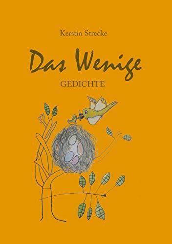 Das Wenige: Gedichte