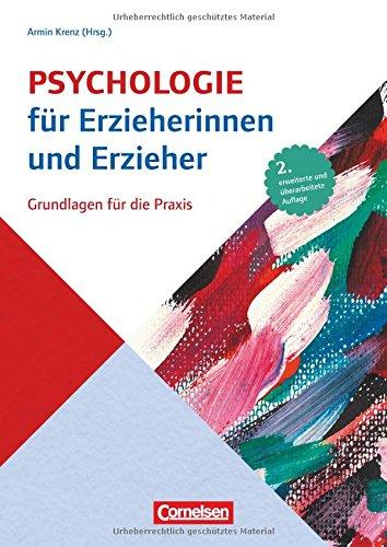 Psychologie für Erzieherinnen und Erzieher: Grundlagen für die Praxis. Fachbuch