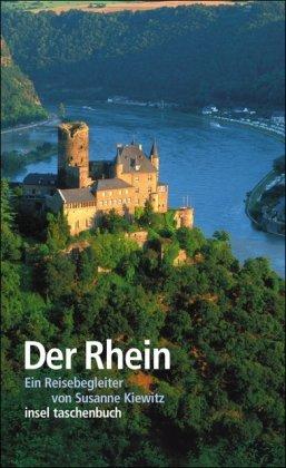 Der Rhein: Ein Reisebegleiter (insel taschenbuch)