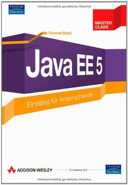 Java EE 5 - Aktuell zur neuen Version, mit Lernkontrolle auf CD: Einstieg für Anspruchsvolle (Master Class)