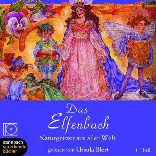 Das Elfenbuch. CD. Naturgeister aus aller Welt, Teil 1