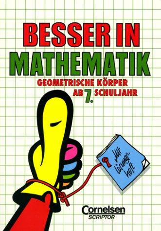 Besser in Mathematik, Geometrische Körper ab 7. Schuljahr